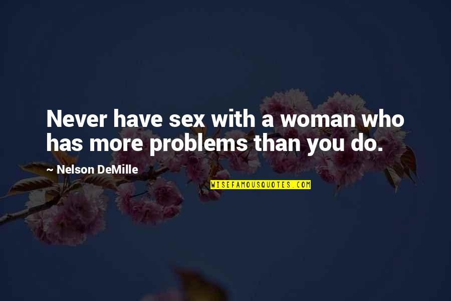 Purple Colour Quotes By Nelson DeMille: Never have sex with a woman who has