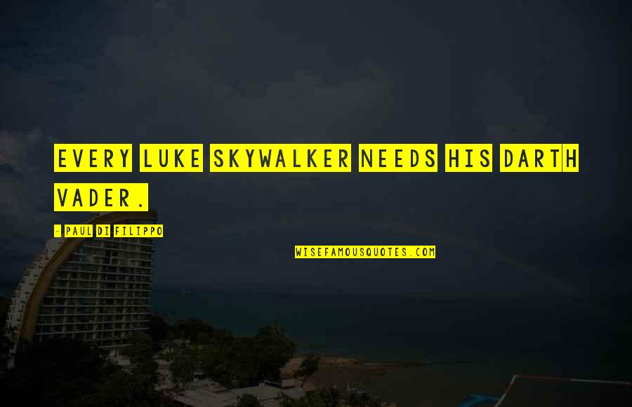 Purple Kids Quotes By Paul Di Filippo: Every Luke Skywalker needs his Darth Vader.