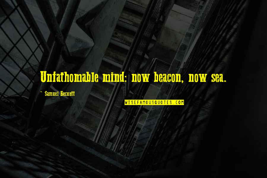 Purple Kids Quotes By Samuel Beckett: Unfathomable mind: now beacon, now sea.