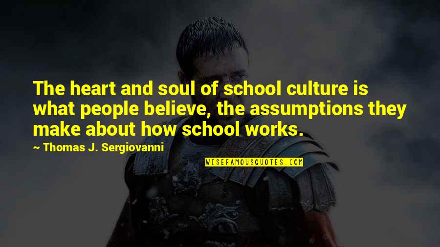 Purple Man Quotes By Thomas J. Sergiovanni: The heart and soul of school culture is