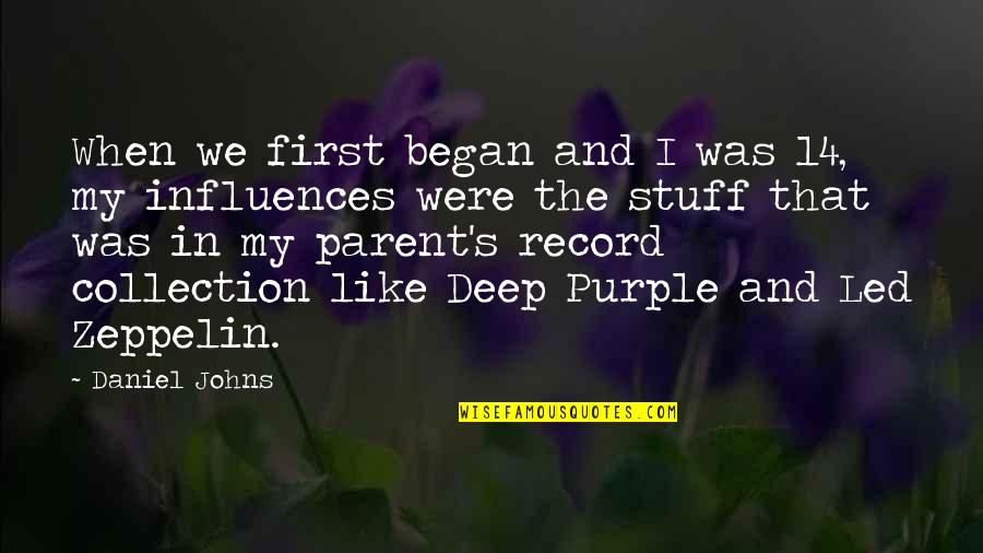 Purple's Quotes By Daniel Johns: When we first began and I was 14,