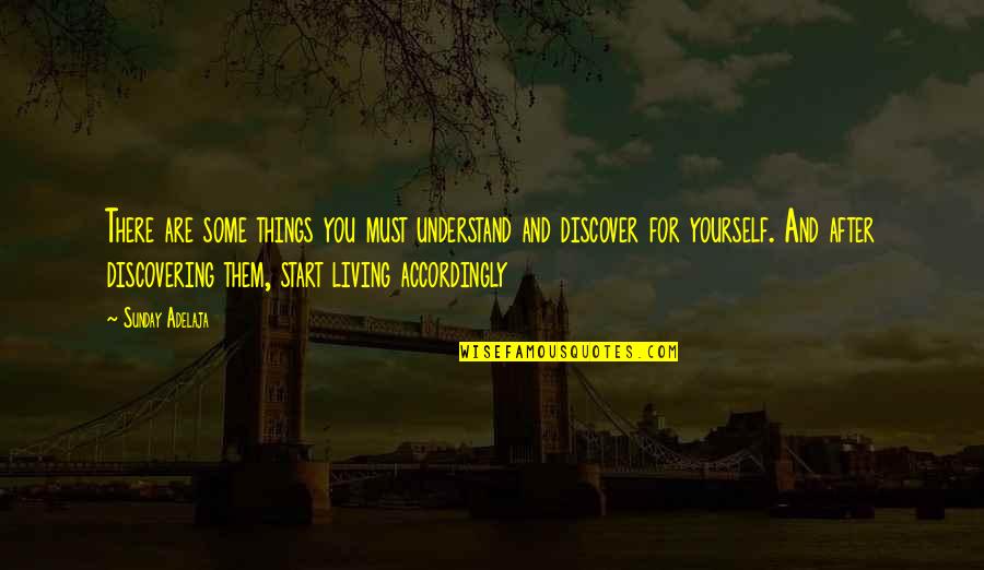 Purpose For Living Quotes By Sunday Adelaja: There are some things you must understand and Purpose For Living Quotes By Sunday Adelaja: There are some things you must understand and