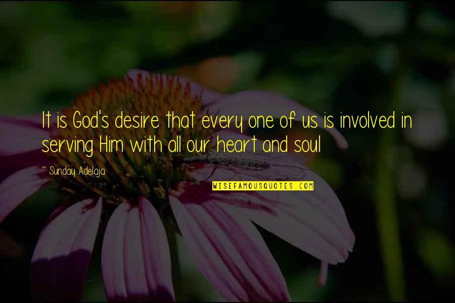 Purpose God Quotes By Sunday Adelaja: It is God's desire that every one of