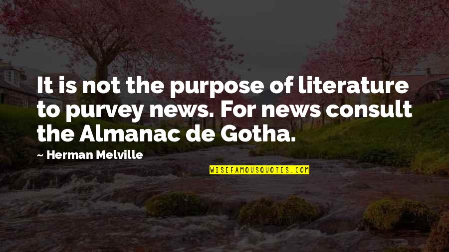 Purpose Of Literature Quotes By Herman Melville: It is not the purpose of literature to Purpose Of Literature Quotes By Herman Melville: It is not the purpose of literature to