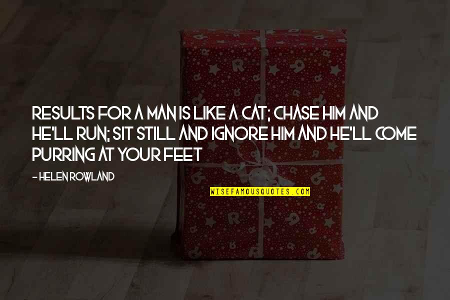 Purring Quotes By Helen Rowland: Results for A man is like a cat;