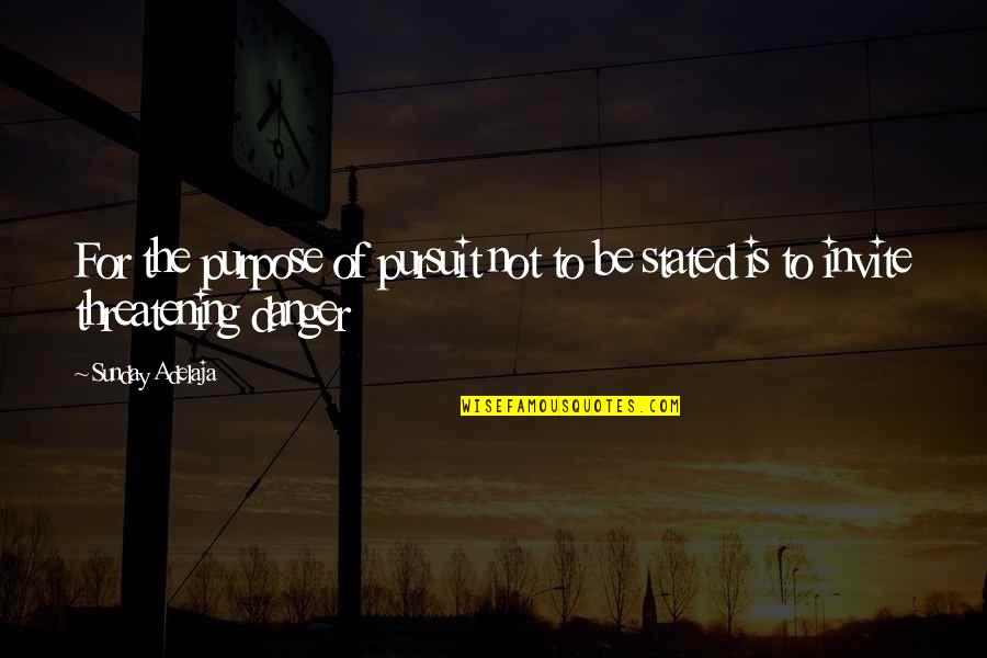 Pursuit For Quotes By Sunday Adelaja: For the purpose of pursuit not to be