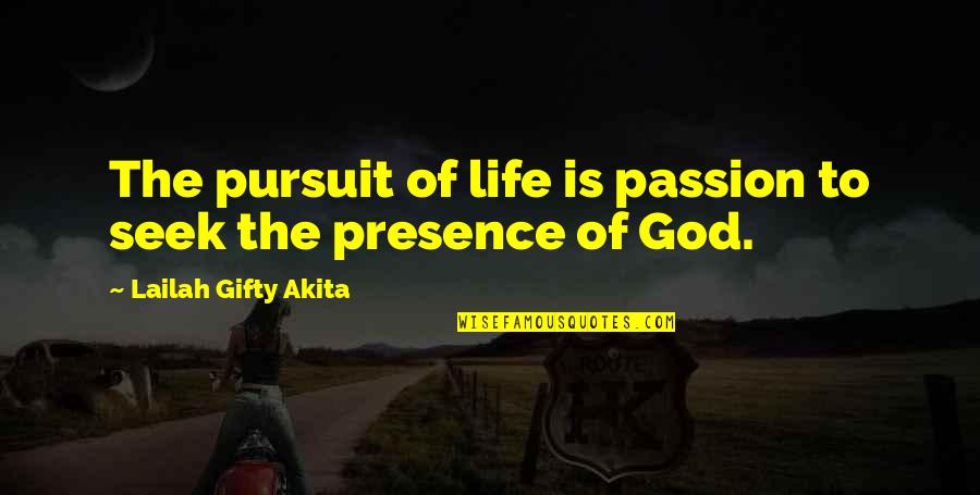 Pursuit Of Passion Quotes By Lailah Gifty Akita: The pursuit of life is passion to seek Pursuit Of Passion Quotes By Lailah Gifty Akita: The pursuit of life is passion to seek
