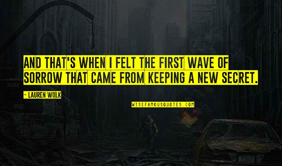 Purt Quotes By Lauren Wolk: And that's when I felt the first wave