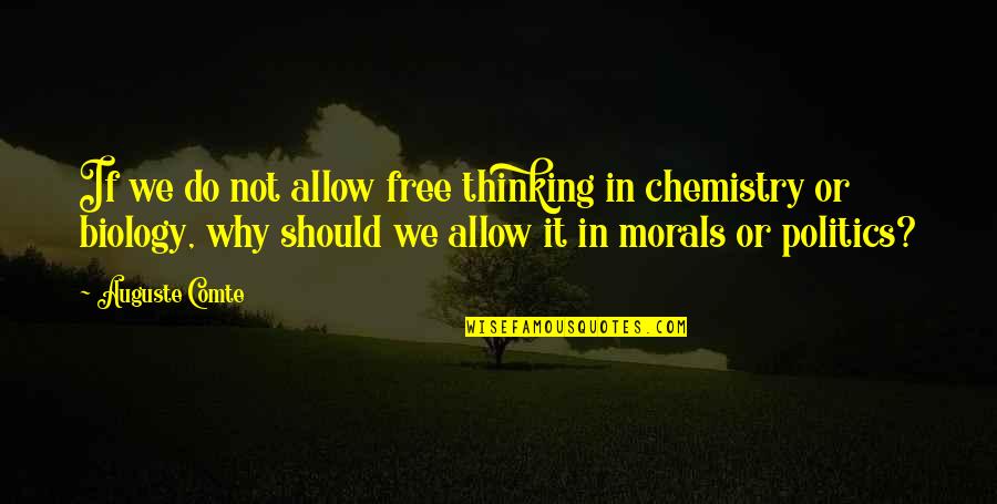 Pusateris Dubuque Quotes By Auguste Comte: If we do not allow free thinking in Pusateris Dubuque Quotes By Auguste Comte: If we do not allow free thinking in