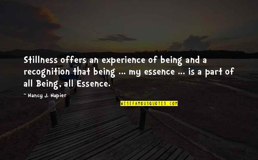 Pushed To Far Quotes By Nancy J. Napier: Stillness offers an experience of being and a