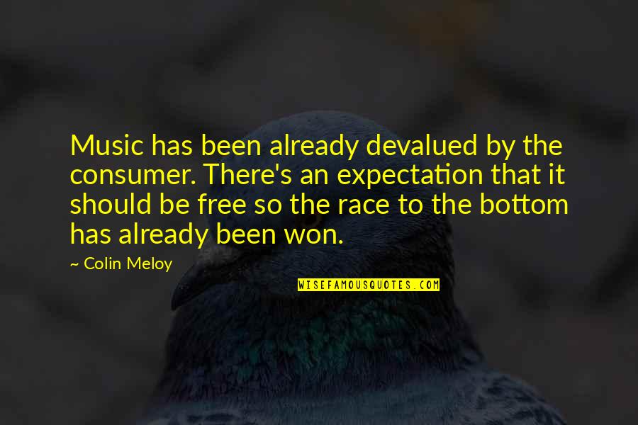 Pushkin Moscow Quotes By Colin Meloy: Music has been already devalued by the consumer.