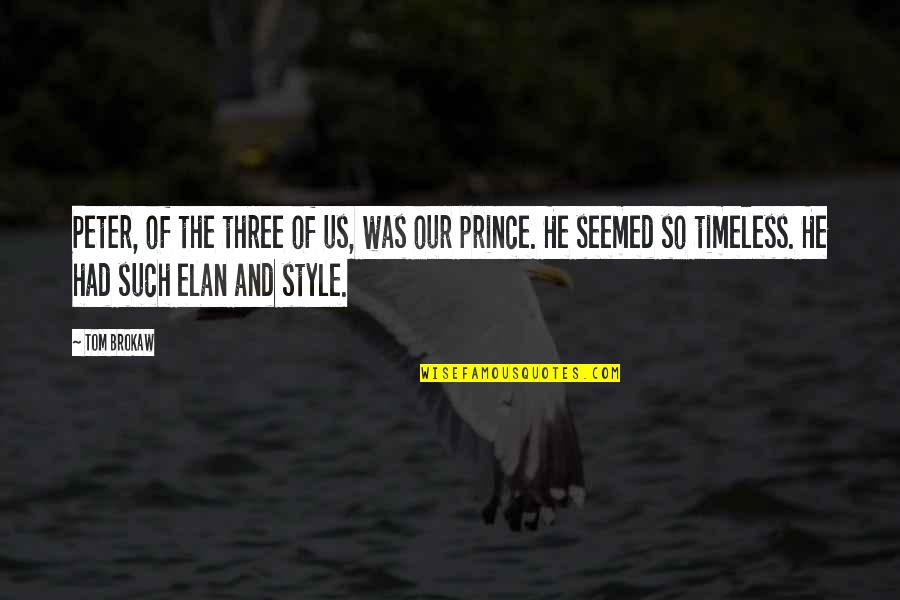 Pusiaukampine Quotes By Tom Brokaw: Peter, of the three of us, was our Pusiaukampine Quotes By Tom Brokaw: Peter, of the three of us, was our