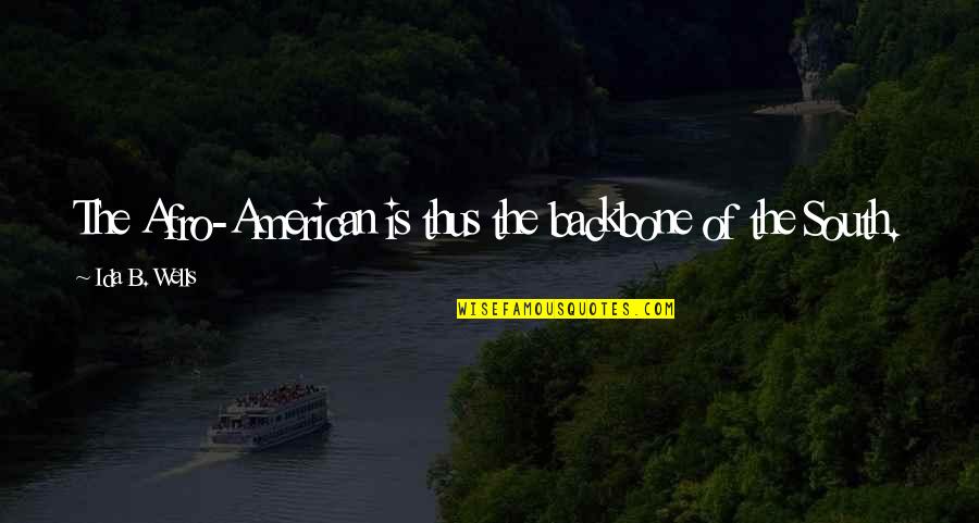 Pusiausvyros Rusys Quotes By Ida B. Wells: The Afro-American is thus the backbone of the