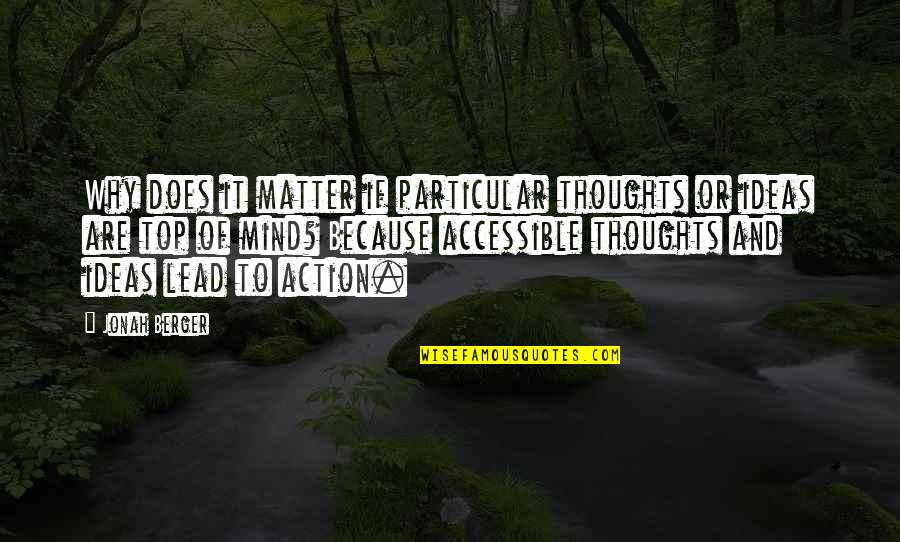 Pusle Quotes By Jonah Berger: Why does it matter if particular thoughts or