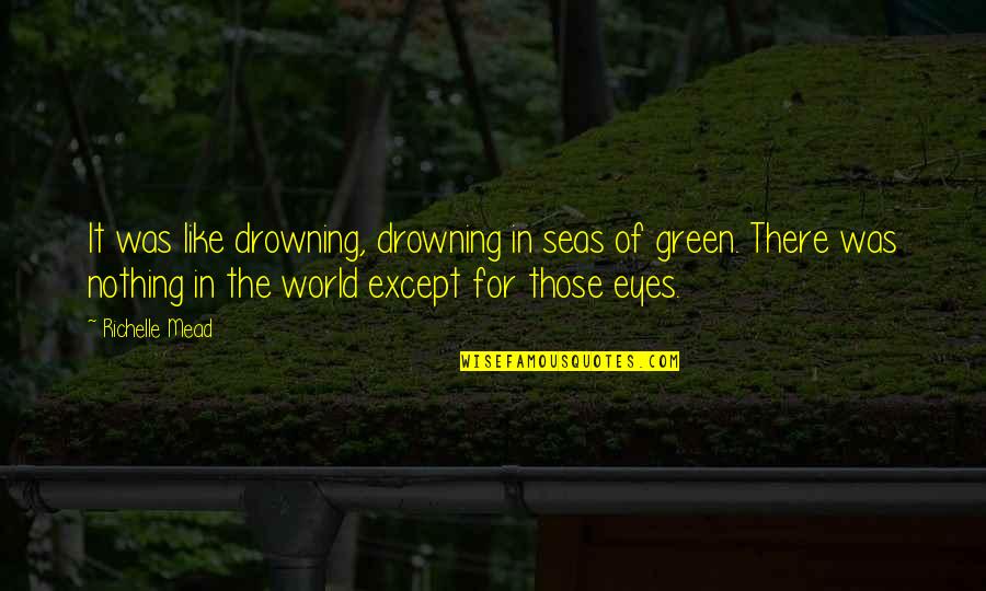 Puss In Boots Book Quotes By Richelle Mead: It was like drowning, drowning in seas of Puss In Boots Book Quotes By Richelle Mead: It was like drowning, drowning in seas of