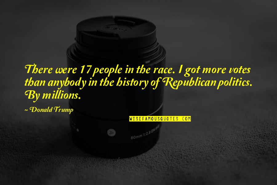 Pusterla Dover Quotes By Donald Trump: There were 17 people in the race. I Pusterla Dover Quotes By Donald Trump: There were 17 people in the race. I