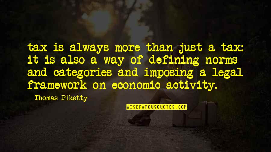 Pustinje U Quotes By Thomas Piketty: tax is always more than just a tax: