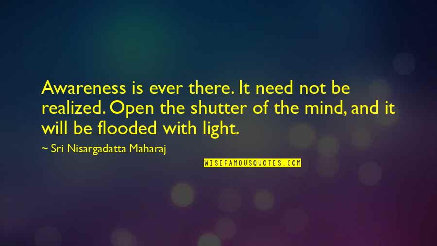 Pustule Treatment Quotes By Sri Nisargadatta Maharaj: Awareness is ever there. It need not be