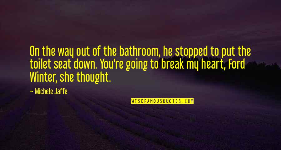 Put Down Toilet Seat Quotes By Michele Jaffe: On the way out of the bathroom, he