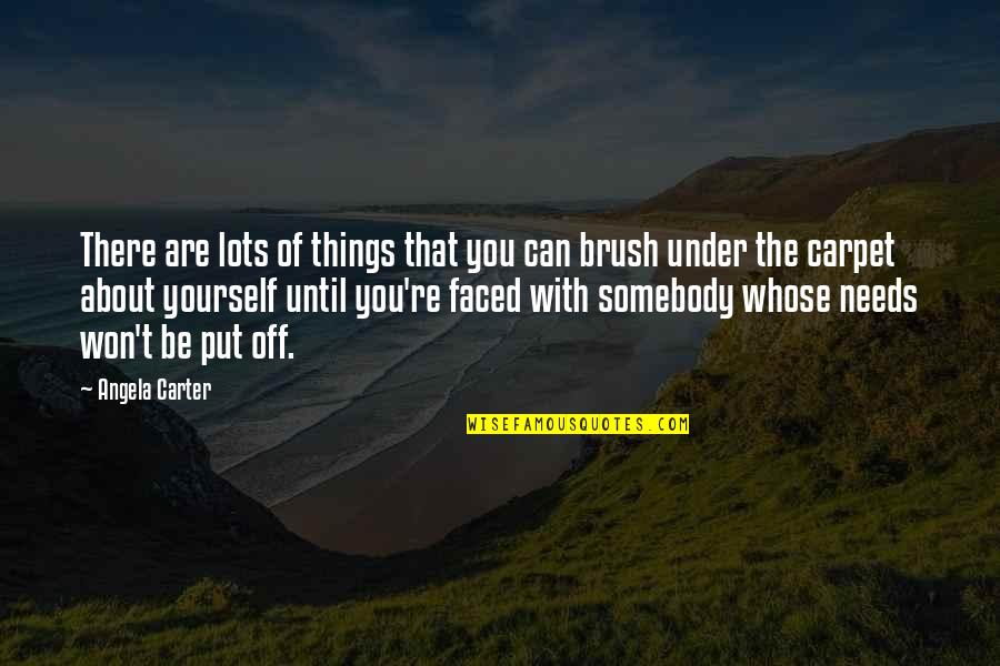 Put Things Off Quotes By Angela Carter: There are lots of things that you can Put Things Off Quotes By Angela Carter: There are lots of things that you can