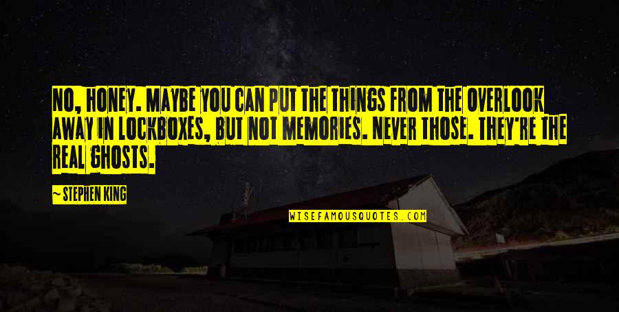 Put Things Off Quotes By Stephen King: No, honey. Maybe you can put the things Put Things Off Quotes By Stephen King: No, honey. Maybe you can put the things