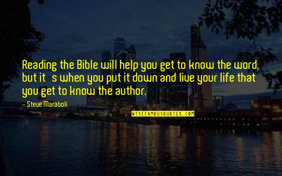 Put You Down Quotes By Steve Maraboli: Reading the Bible will help you get to