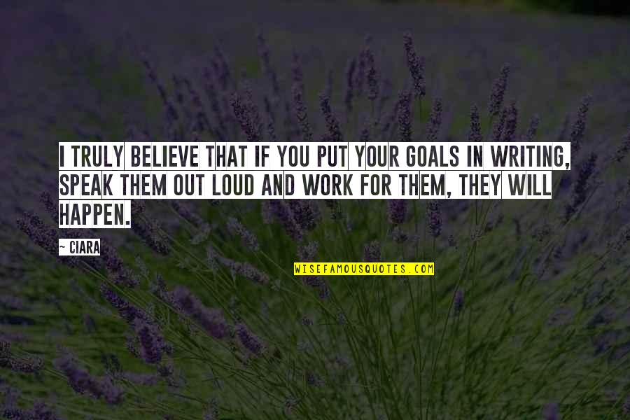 Put You Out Quotes By Ciara: I truly believe that if you put your Put You Out Quotes By Ciara: I truly believe that if you put your