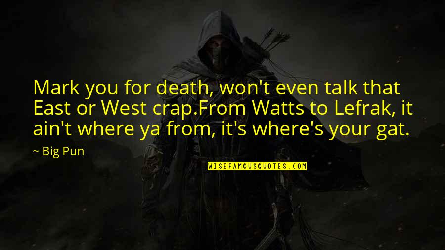 Puteti Spune Quotes By Big Pun: Mark you for death, won't even talk that Puteti Spune Quotes By Big Pun: Mark you for death, won't even talk that