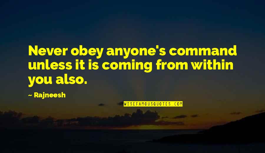 Putih Background Quotes By Rajneesh: Never obey anyone's command unless it is coming