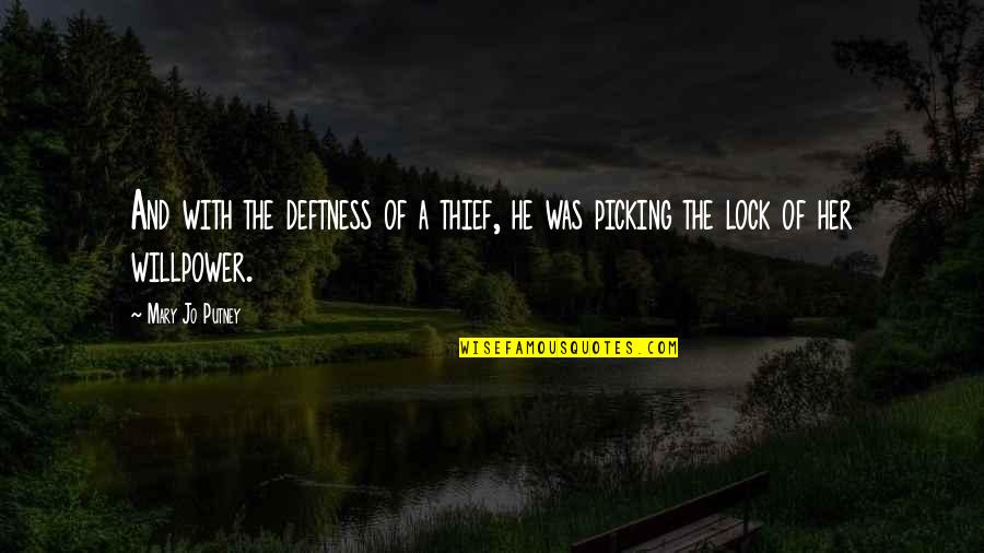 Putney Quotes By Mary Jo Putney: And with the deftness of a thief, he