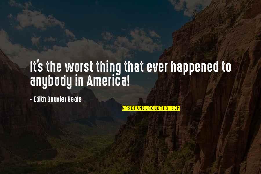 Puttees Wikipedia Quotes By Edith Bouvier Beale: It's the worst thing that ever happened to Puttees Wikipedia Quotes By Edith Bouvier Beale: It's the worst thing that ever happened to