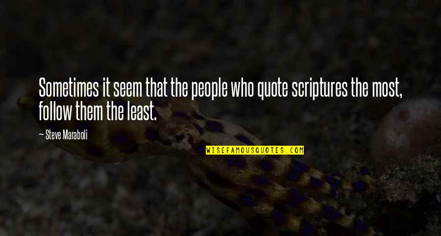 Putteth Quotes By Steve Maraboli: Sometimes it seem that the people who quote