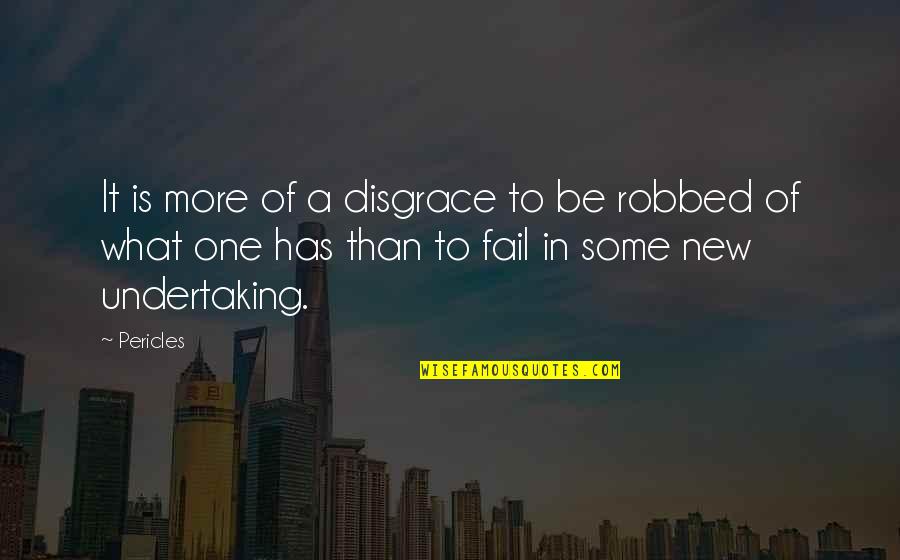 Putting Life In God's Hands Quotes By Pericles: It is more of a disgrace to be Putting Life In God's Hands Quotes By Pericles: It is more of a disgrace to be