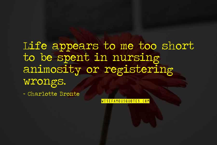 Putuskan Saja Quotes By Charlotte Bronte: Life appears to me too short to be Putuskan Saja Quotes By Charlotte Bronte: Life appears to me too short to be
