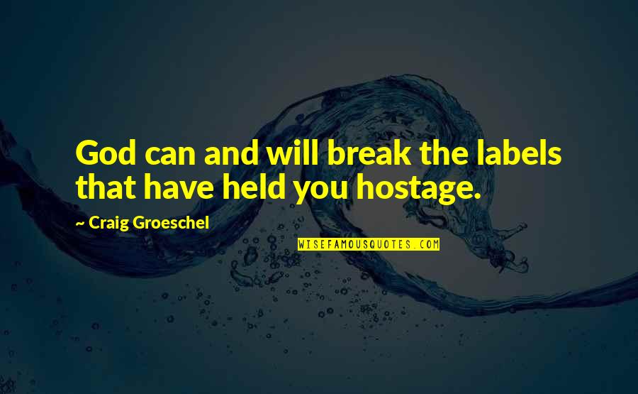 Puyana Electric Treadmill Quotes By Craig Groeschel: God can and will break the labels that Puyana Electric Treadmill Quotes By Craig Groeschel: God can and will break the labels that