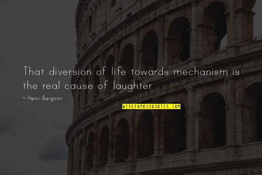 Puyol Quotes By Henri Bergson: That diversion of life towards mechanism is the