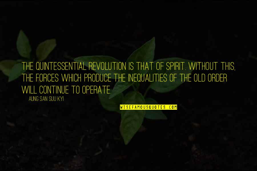 Puzio Matthew Quotes By Aung San Suu Kyi: The quintessential revolution is that of spirit. Without