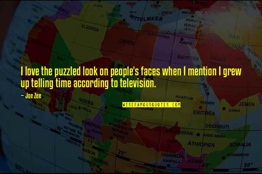 Puzzled Quotes By Joe Zee: I love the puzzled look on people's faces