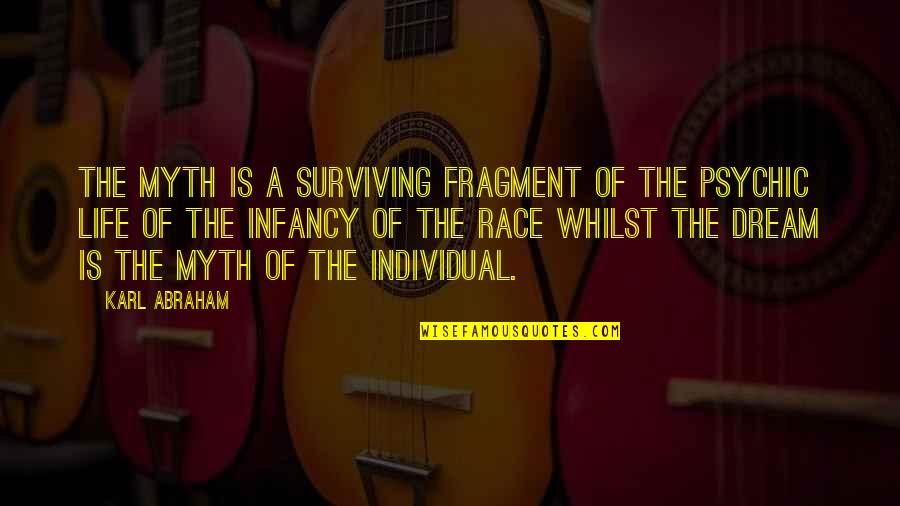 Puzzles And Teamwork Quotes By Karl Abraham: The myth is a surviving fragment of the
