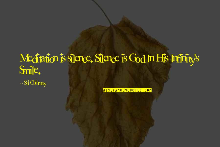 Pyaar Ki Yeh Ek Kahani Quotes By Sri Chinmoy: Meditation is silence. Silence is God In His