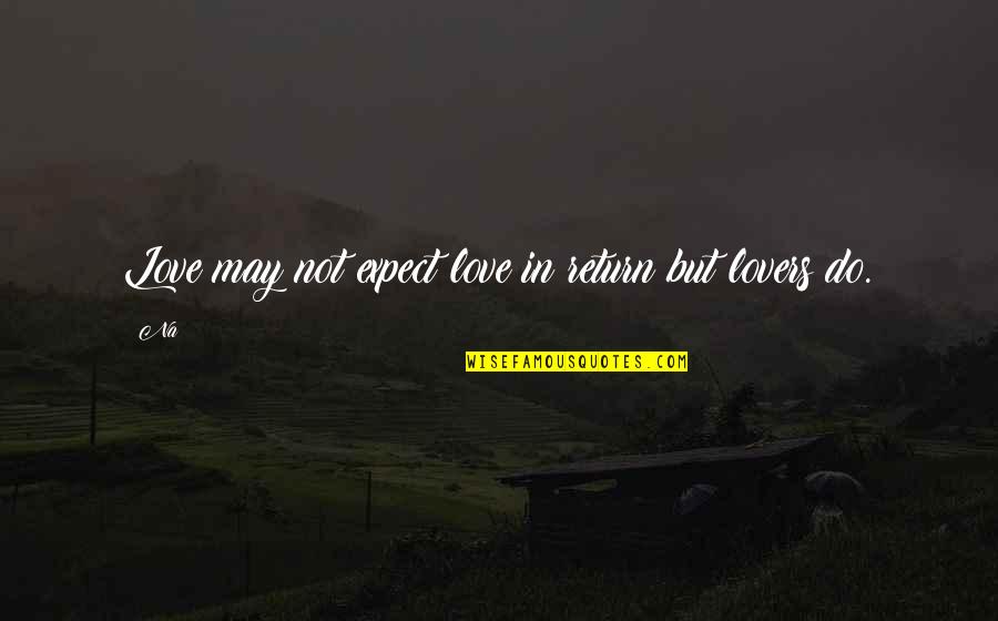 Pyfrom Orthopedic Doctor Quotes By Na: Love may not expect love in return but