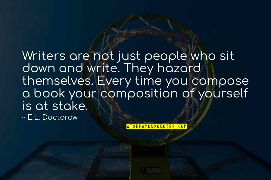 Pyramidal European Hornbeam Quotes By E.L. Doctorow: Writers are not just people who sit down