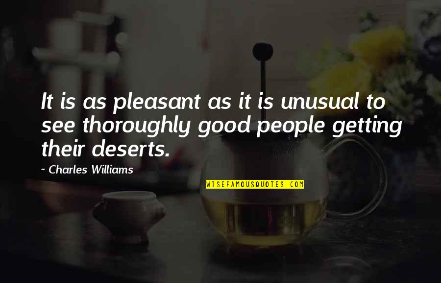 Pyschoanalysts Quotes By Charles Williams: It is as pleasant as it is unusual