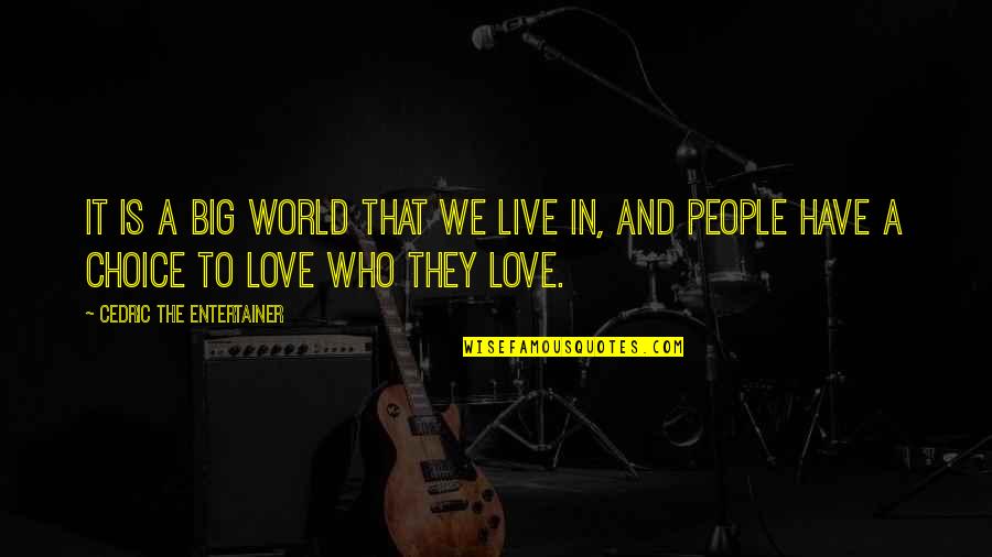 Python Csv Quotes By Cedric The Entertainer: It is a big world that we live Python Csv Quotes By Cedric The Entertainer: It is a big world that we live