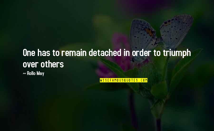 Python Define Quotes By Rollo May: One has to remain detached in order to