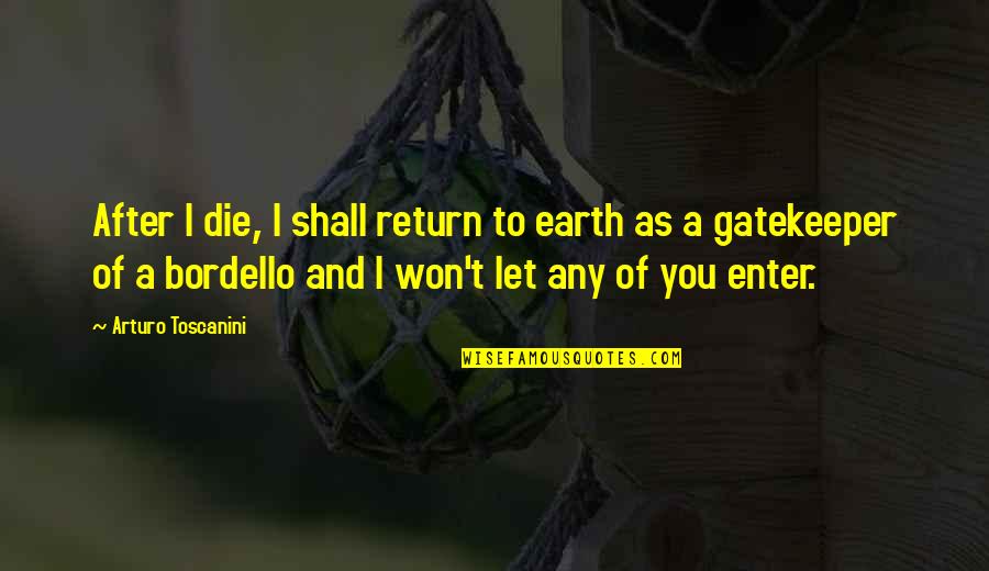 Python Encode Quotes By Arturo Toscanini: After I die, I shall return to earth