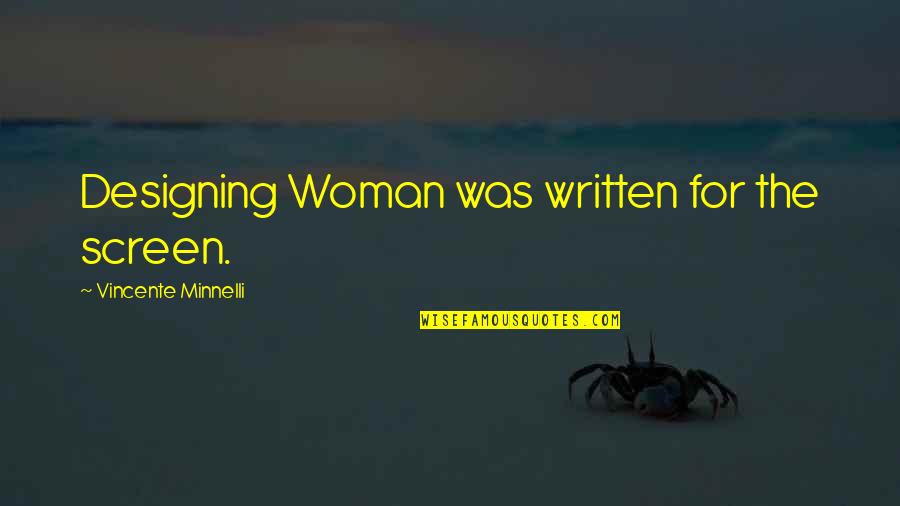 Python Html Escape Quotes By Vincente Minnelli: Designing Woman was written for the screen.