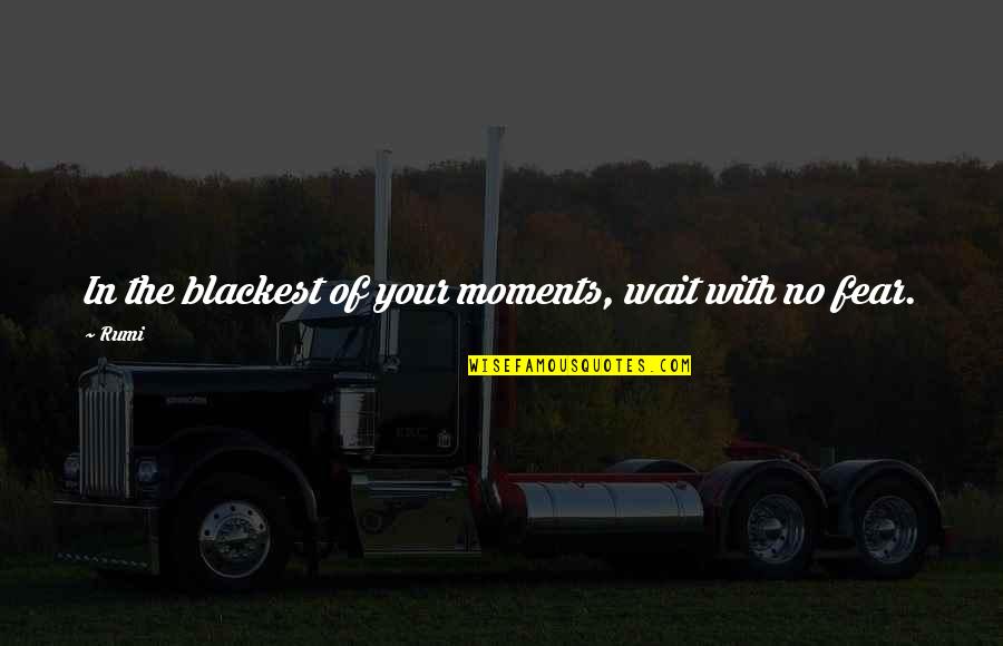Python Json Dumps Escape Quotes By Rumi: In the blackest of your moments, wait with