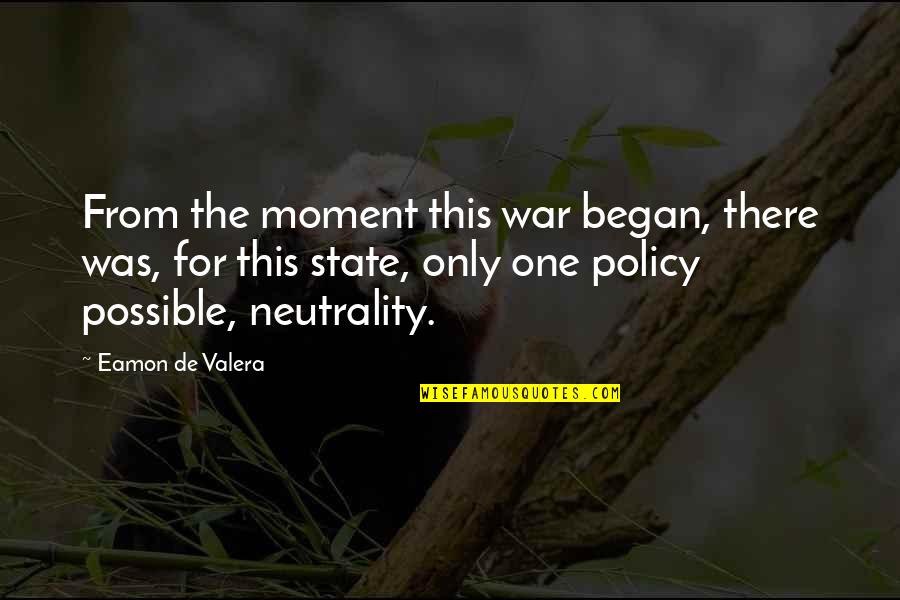 Qabala Hava Quotes By Eamon De Valera: From the moment this war began, there was,