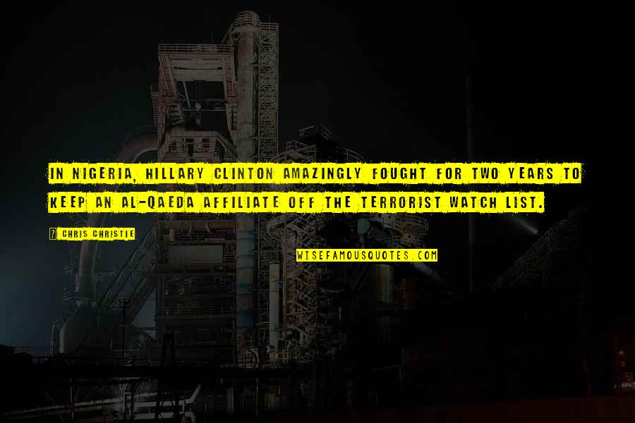 Qaeda 1 Quotes By Chris Christie: In Nigeria, Hillary Clinton amazingly fought for two Qaeda 1 Quotes By Chris Christie: In Nigeria, Hillary Clinton amazingly fought for two